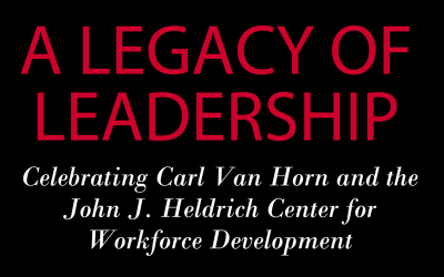 Save the Date: A Legacy of Leadership — Celebrating Carl Van Horn and the Heldrich Center